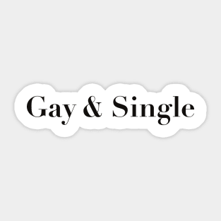 Proudly Gay & Single Statement Design Sticker